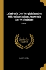 Lehrbuch Der Vergleichenden Mikroskopischen Anatomie Der Wirbeltiere; Volume 1 Cover Image