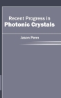 Recent Progress in Photonic Crystals By Jason Penn (Editor) Cover Image