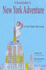 Charlotte's New York Adventure: A Girl Takes the Lead By Ena Hodzic (Illustrator), Lese Dunton Cover Image