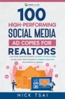 100 High-Performing Social Media Ad Copies For Realtors By Nick Tsai Cover Image
