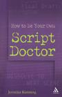 How To Be Your Own Script Doctor By Jennifer Kenning Cover Image