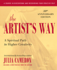 The Artist's Way: A Spiritual Path to Higher Creativity, Twenty-Fifth Anniversary Edition Cover Image