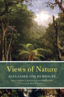 Views of Nature By Alexander von Humboldt, Stephen T. Jackson (Editor), Laura Dassow Walls (Editor), Mark W. Person (Translated by) Cover Image