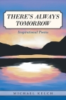 There's Always Tomorrow: Inspirational Poems Cover Image