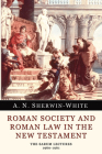 Roman Society and Roman Law in the New Testament: The Sarum Lectures 1960-1961 By A. N. Sherwin-White Cover Image