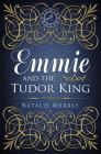 Emmie and the Tudor King Cover Image
