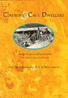 Cowboys and Cave Dwellers: Basketmaker Archaeology of Utah's Grand Gulch By Fred M. Blackburn, Ray a. Williamson Cover Image