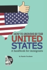 How to Survive in the United States: A handbook for immigrants Cover Image