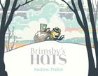 Brimsby's Hats By Andrew Prahin, Andrew Prahin (Illustrator) Cover Image