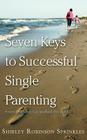 Seven Keys to Successful Single Parenting By Shirley Robinson Sprinkles Cover Image
