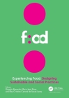 Experiencing Food: Designing Sustainable and Social Practices: Proceedings of the 2nd International Conference on Food Design and Food St By Ricardo Bonacho (Editor), Maria José Pires (Editor), Elsa Cristina Carona de Sousa Lamy (Editor) Cover Image