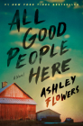 All Good People Here: A Novel Cover Image