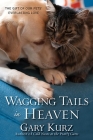 Wagging Tails in Heaven: The Gift Of Our Pets Everlasting Love By Gary Kurz Cover Image