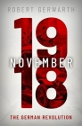 November 1918: The German Revolution (Making of the Modern World) Cover Image