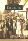 Fallbrook (Images of America (Arcadia Publishing)) Cover Image