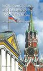 Institutions, Ideas and Leadership in Russian Politics (St Antony's) By Julie Newton, William Tompson Cover Image
