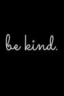 Be Kind: Portable Christian Notebook: 6
