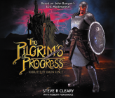 The Pilgrim's Progress By John Bunyan, Steve R. Cleary, Robert Fernandez Cover Image