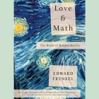Love and Math Lib/E: The Heart of Hidden Reality Cover Image