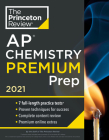 Princeton Review AP Chemistry Premium Prep, 2021: 7 Practice Tests + Complete Content Review + Strategies & Techniques (College Test Preparation) Cover Image