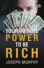 Your Infinite Power To Be Rich Cover Image
