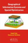 Geographical Information Systems and Spatial Optimization By Sami Faiz, Saoussen Krichen Cover Image