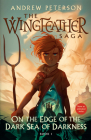 On the Edge of the Dark Sea of Darkness: The Wingfeather Saga Book 1 Cover Image