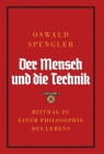 Der Mensch und die Technik: Beitrag zu einer Philosophie des Lebens By Oswald Spengler, Charles Francis Atkinson (Translator) Cover Image
