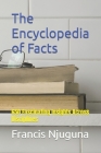The Encyclopedia of Facts: 650 Fascinating Insights Across Disciplines Cover Image