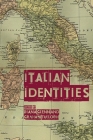 Italian Identities (Italian Studies #62) By Diana Glenn, Graham Tulloch Cover Image