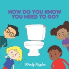 How Do You Know You Need To Go? Cover Image