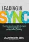 Leading in Sync: Teacher Leaders and Principals Working Together for Student Learning Cover Image