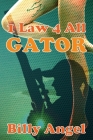 1 Law 4 All - Gator By Billy Angel Cover Image