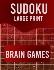 Sudoku Large Print Brain Games: Large Print Sudoku Puzzle Book for Adults from Easy to Hard By Puzzle Book Sudoku Large Print Cover Image