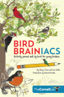 Bird Brainiacs: Activity Journal and Log Book for Young Birders Cover Image