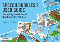 Speech Bubbles 2 User Guide: Supporting Speech Sound Development in Children By Melissa Palmer Cover Image