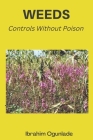 How to Control Farm Weed: Different Ways to Control Different Weeds By Ibrahim Ogunlade Cover Image