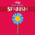 Lonely Planet Kids First Words - Spanish 1 By Lonely Planet Kids Cover Image