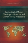 Russian Baptist Mission Theology in Historical and Contemporary Perspective Cover Image