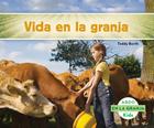 Vida En La Granja (Life on the Farm) (Spanish Version) (En La Granja (on the Farm)) By Teddy Borth Cover Image