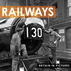 Railways (Britain in Pictures) By Ammonite Press Cover Image
