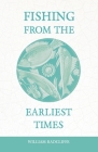 Fishing from the Earliest Times By William Radcliffe Cover Image