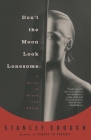 Don't the Moon Look Lonesome: A Novel in Blues and Swing By Stanley Crouch Cover Image