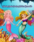 Coloring Books Fantasy Fairies Mermaids: Cute and Adorable Mermaid Drawings (Perfect for Kids Ages 4-8 & Mermaid Lovers) Cover Image