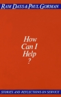 How Can I Help?: Stories and Reflections on Service By Ram Dass, Paul Gorman Cover Image