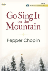 Go Sing It on the Mountain - Satb Score with Performance CD By Pepper Choplin (Composer) Cover Image