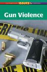 Gun Violence (Contemporary Issues Companion) By Stefan Kiesbye (Editor) Cover Image