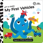 Baby Einstein: My First Vehicles Lift & Learn: Lift & Learn By Pi Kids Cover Image