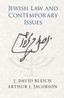 Jewish Law and Contemporary Issues By J. David Bleich, Arthur J. Jacobson Cover Image