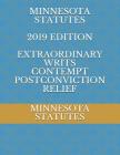 Minnesota Statutes 2019 Edition Extraordinary Writs Contempt Postconviction Relief Cover Image